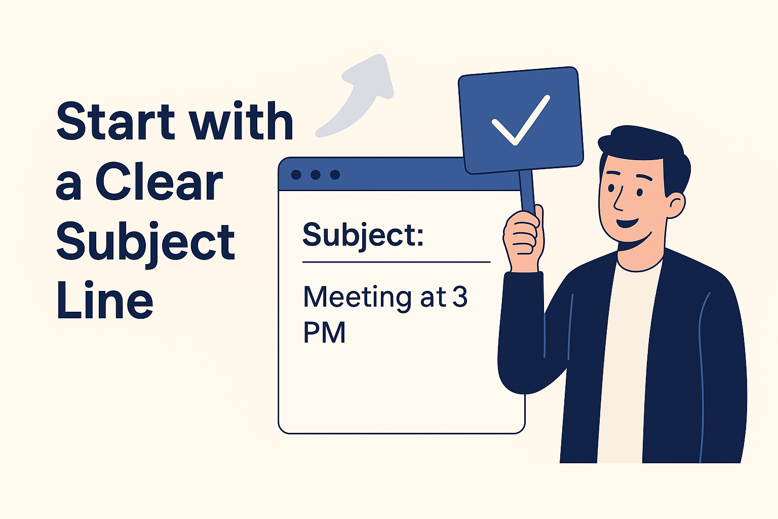 Start with a Clear Subject Line Start with a Clear Subject Line