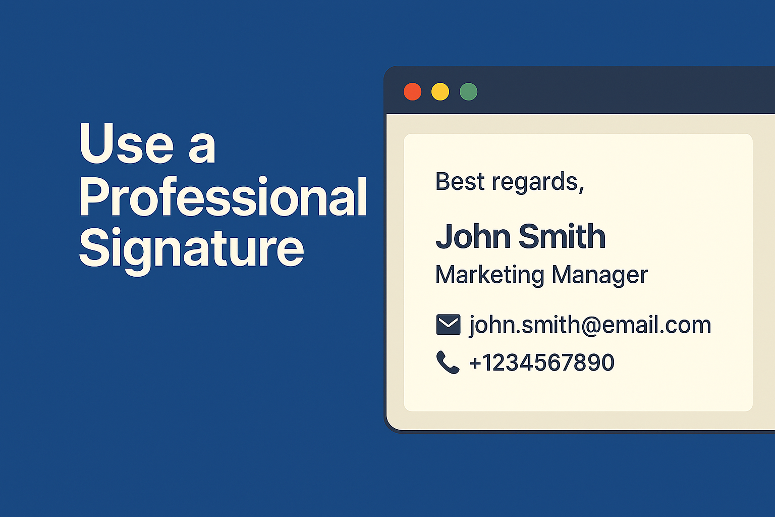 Use a Professional Signature Use a Professional Signature