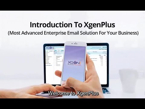 XgenPlus World's Most Advanced Enterprise Email Solution Demo